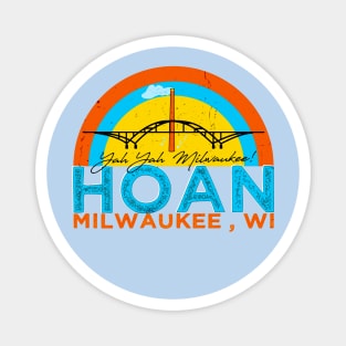 Hoan Bridge • Yah Yah Milwaukee, Wisconsin Magnet